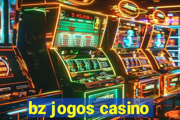 bz jogos casino